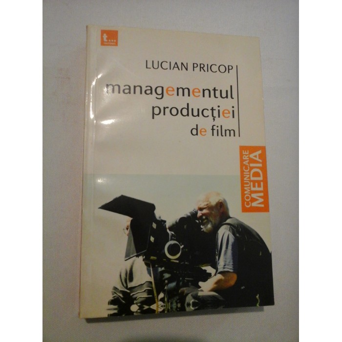 LUCIAN PRICOP - MANAGEMENTUL PRODUCTIEI DE FILM - autograf si dedicatie